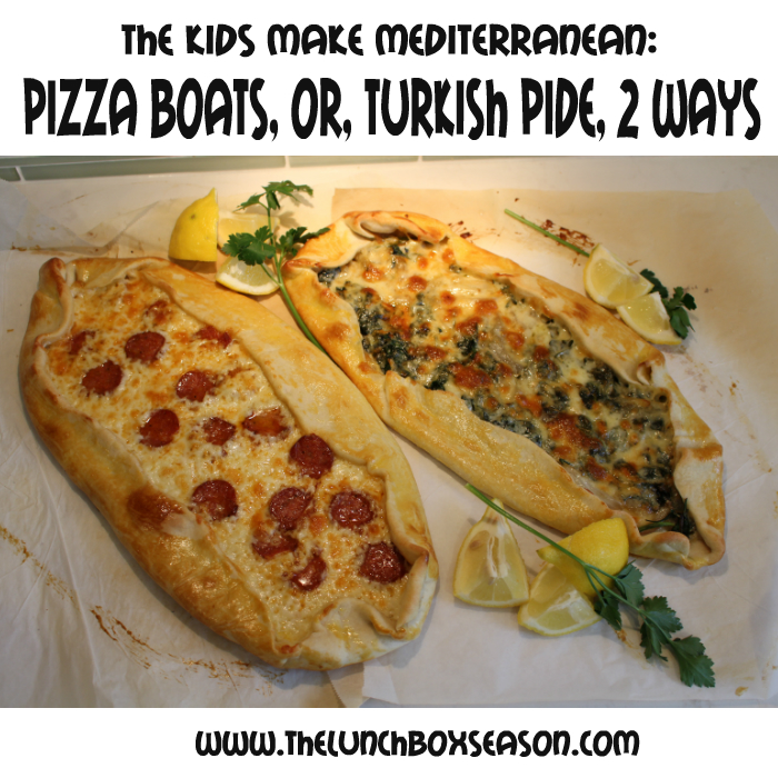 The Kids Make Mediterranean - Pizza Boats, or Turkish Pide, two ways