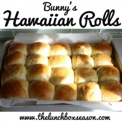 Bunny's Hawaiian Rolls Recipe from the Lunchbox Season King's Hawaiian Bread Copy Cat Recipe