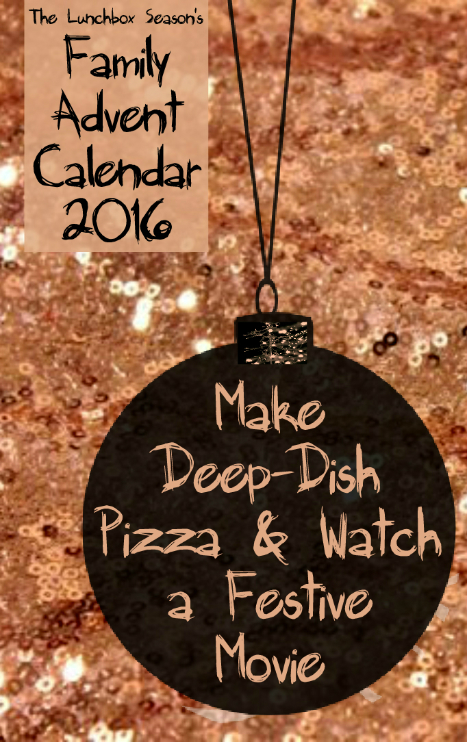 9-make-deep-dish-pizza-and-movie-daily-advent-calendar-2016