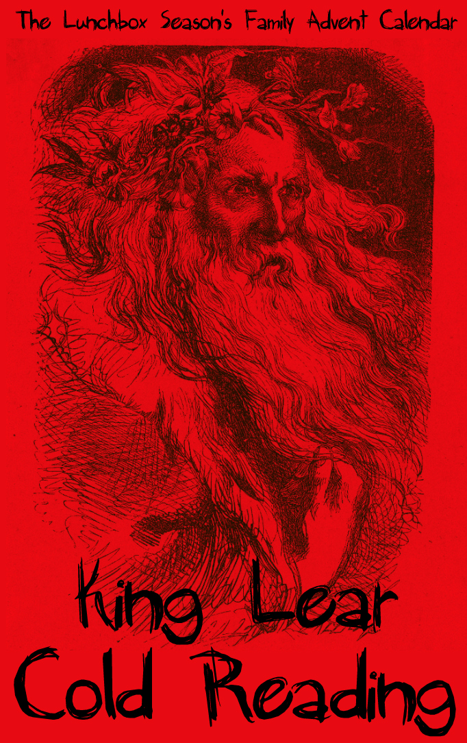 king-lear-cold-reading-the-lunchbox-seasons-family-advent-calendar